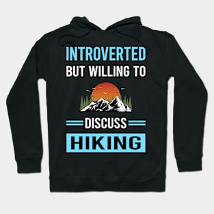 Introverted Hiking Hike Hiker Hoodie